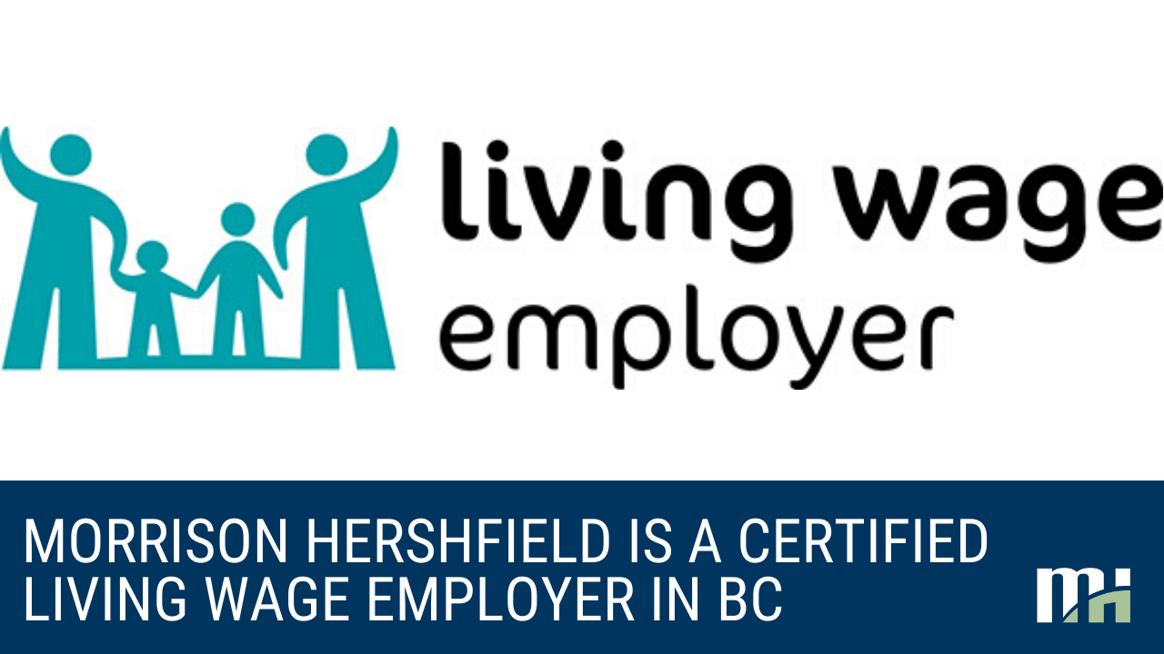 Morrison Hershfield is a certified Living Wage Employer in British Columbia
